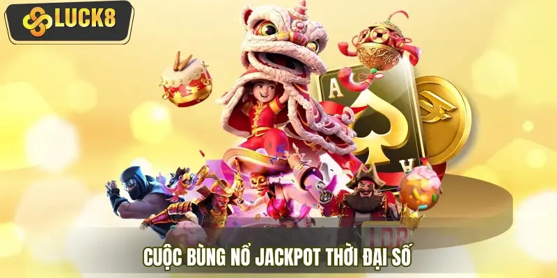 Nổ hũ online 2026 và cuộc bùng nổ jackpot thời đại số