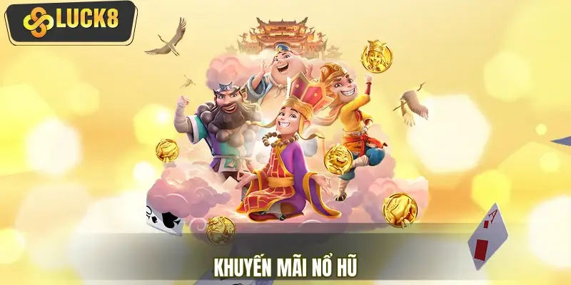 Khuyến Mãi Nổ Hũ 2026 - Săn Jackpot, Nhận Bonus Hấp Dẫn