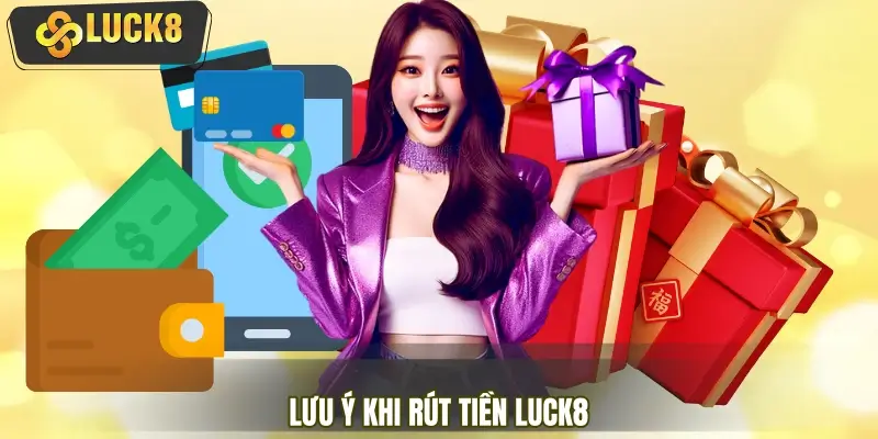 Lưu ý cần nhớ kỹ khi thực hiện lệnh rút tiền tại nhà cái