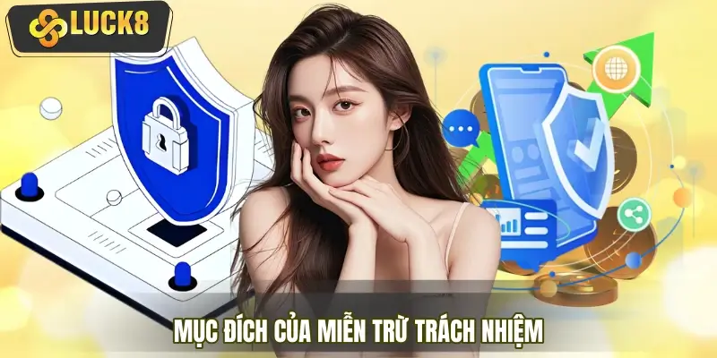 Mục đích chính của quy định miễn trừ trách nhiệm