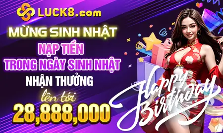 Thưởng Sinh Nhật 28.888K