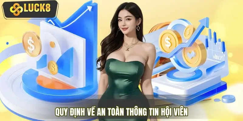 Chính sách bảo mật quy định về an toàn thông tin hội viên