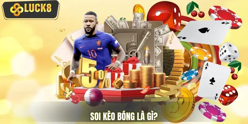 Soi kèo bóng là gì?