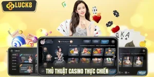 Thủ Thuật Casino Thực Chiến 2026 – Mẹo Tăng Tỷ Lệ Thắng