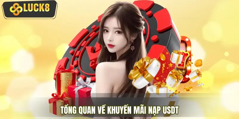 Tổng quan về khuyến mãi nạp USDT 2026