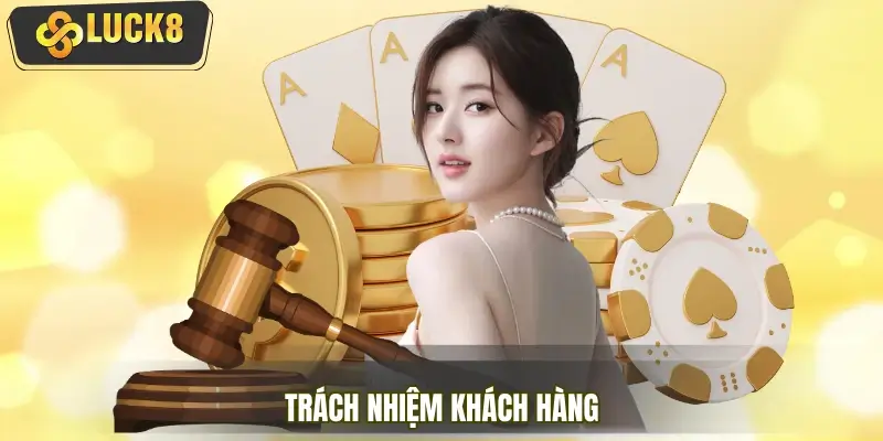 Trách nhiệm khách hàng chính thức cần học thuộc lòng