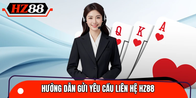 Quy trình gửi yêu cầu liên hệ hỗ trợ giúp giải đáp thắc mắc
