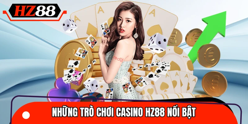 Các tựa game Casino HOT nhất mà bạn không nên bỏ qua