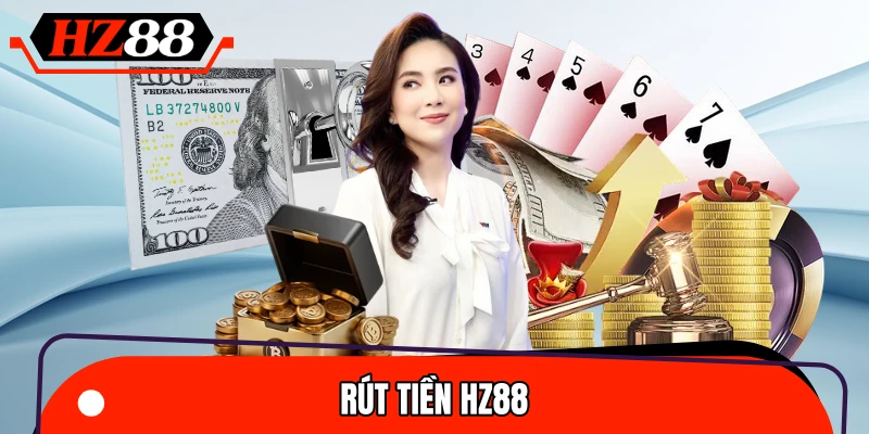 Rút Tiền HZ88 – Hướng Dẫn Giao Dịch Nhanh Chóng Qua Ngân Hàng Việt Nam