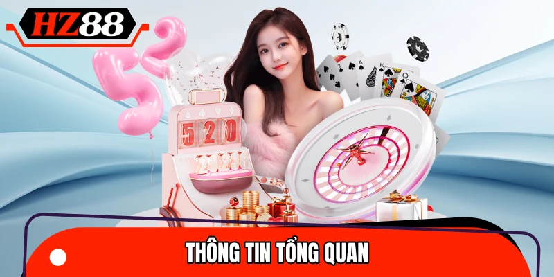 Giới thiệu HZ88 về những thông tin tổng quan mới nhất