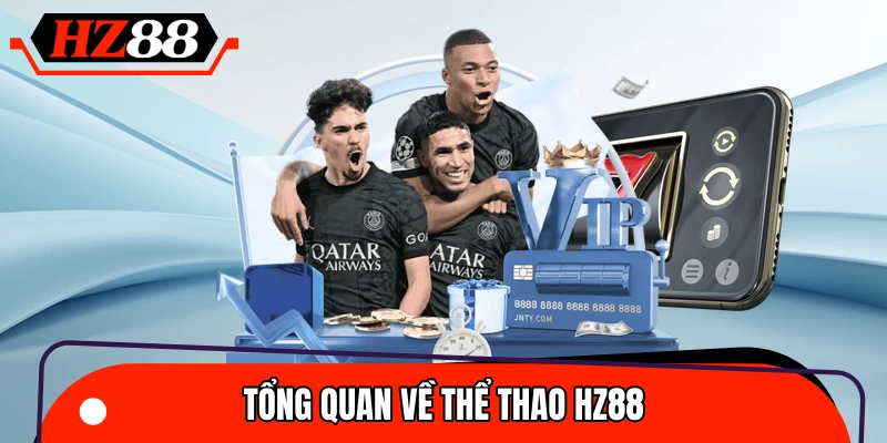 Thể thao tại nhà cái HZ88 luôn sở hữu đông đảo cược thủ
