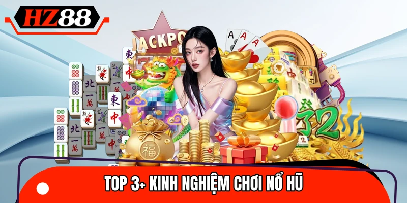 Trang bị kinh nghiệm chơi nổ hũ thắng lớn 99%