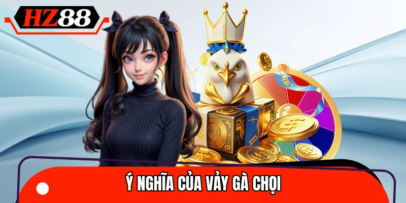 Những ý nghĩa của vảy gà chọi khi chọn lựa chiến kê